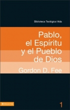 Cover art for BTV # 01: Pablo, el Espritu y el pueblo de Dios (Biblioteca Teologica Vida) (Spanish Edition)