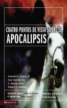 Cover art for Cuatro Puntos de Vista Sobre el Apocalipsis (Spanish Edition)