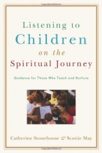 Cover art for Listening to Children on the Spiritual Journey: Guidance for Those Who Teach and Nurture