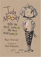 Cover art for Judy Moody est de mal humor, de muy mal humor (Judy Moody Was in a Mood. Not a Good Mood. A Bad Mood) (Spanish Edition)