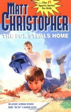 Cover art for The Fox Steals Home (Matt Christopher Sports Classics)