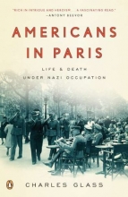 Cover art for Americans in Paris: Life and Death Under Nazi Occupation