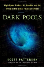 Cover art for Dark Pools: The Rise of the Machine Traders and the Rigging of the U.S. Stock Market