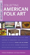 Cover art for Instant Expert: Collecting American Folk Art