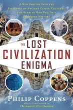 Cover art for The Lost Civilization Enigma: A New Inquiry Into the Existence of Ancient Cities, Cultures, and Peoples Who Pre-Date Recorded History