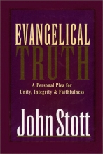 Cover art for Evangelical Truth : A Personal Plea for Unity, Integrity and Faithfulness