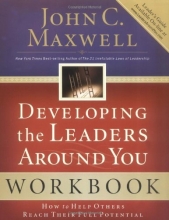 Cover art for Developing the Leaders Around You: How to Help Others Reach Their Full Potential