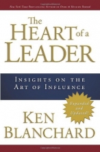 Cover art for The Heart of a Leader: Insights on the Art of Influence