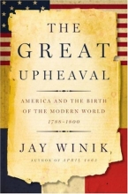 Cover art for The Great Upheaval: America and the Birth of the Modern World, 1788-1800