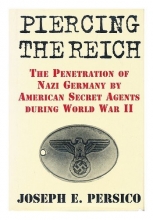 Cover art for Piercing the Reich: The Penetration of Nazi Germany by American Secret Agents During World War II