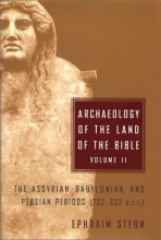 Cover art for Archaeology of the Land of the Bible, Volume II: The Assyrian, Babylonian, and Persian Periods (732-332 B.C.E.) (Anchor Bible Reference Library)