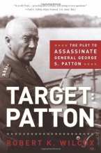 Cover art for Target: Patton: The Plot to Assassinate General George S. Patton