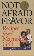 Cover art for Not Afraid of Flavor: Recipes from Magnolia Grill