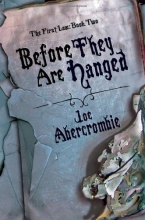 Cover art for Before They Are Hanged (The First Law: Book Two)