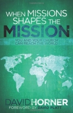 Cover art for When Missions Shapes the Mission: You and Your Church Can Reach the World