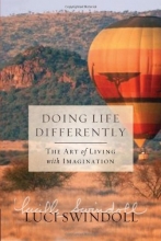 Cover art for Doing Life Differently: The Art of Living with Imagination