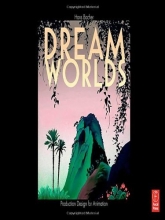 Cover art for Dream Worlds: Production Design for Animation