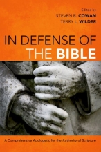 Cover art for In Defense of the Bible: A Comprehensive Apologetic for the Authority of Scripture