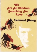 Cover art for We Are All Children Searching for Love: A Collection of Poems and Photographs