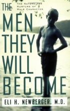 Cover art for The Men They Will Become: The Nature And Nurture Of Male Character
