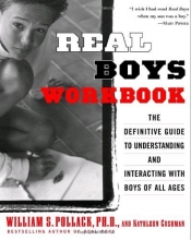 Cover art for Real Boys Workbook: The Definitive Guide to Understanding and Interacting with Boys of All Ages