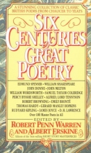 Cover art for Six Centuries of Great Poetry: A Stunning Collection of Classic British Poems from Chaucer to Yeats