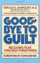 Cover art for Good-Bye to Guilt: Releasing Fear Through Forgiveness