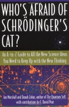 Cover art for Who's Afraid of Schrdinger's Cat? An A-to-Z Guide to All the New Science Ideas You Need to Keep Up with the New Thinking