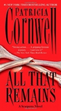 Cover art for All That Remains: A Scarpetta Novel (Kay Scarpetta Mysteries)