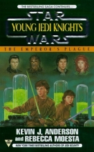 Cover art for The Emperor's Plague: Star Wars (Series Starter, Young Jedi Knights #11)