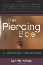 Cover art for The Piercing Bible: The Definitive Guide to Safe Body Piercing