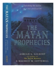 Cover art for The Mayan Prophecies: Unlocking the Secrets of a Lost Civilization
