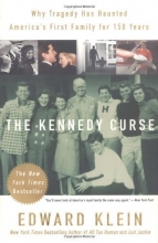 Cover art for The Kennedy Curse: Why Tragedy Has Haunted America's First Family for 150 Years
