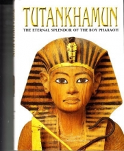 Cover art for Tutankhamun: The Eternal Splendor of the Boy Pharaoh