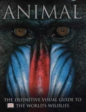 Cover art for Animal: The Definitive Visual Guide to the World's Wildlife
