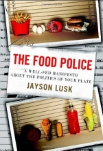 Cover art for The Food Police: A Well-Fed Manifesto About the Politics of Your Plate