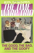 Cover art for The Good, the Bad, and the Goofy (Time Warp Trio 33)