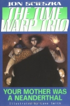 Cover art for Your Mother Was a Neanderthal #4 (Time Warp Trio)