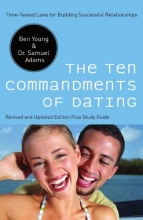Cover art for The Ten Commandments of Dating: Time-Tested Laws for Building Successful Relationships