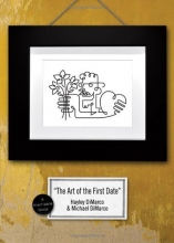 Cover art for The Art of the First Date: Because Dating's Not a Science - It's an Art (Marriable Series)