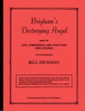 Cover art for Brigham's Destroying Angel: Being the Life, Confession, and Startling Disclosures of the Notorious Bill Hickman (Photomechanical Reprint of the 1904 Edition)