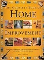 Cover art for Complete Book of Home Improvement: Ideas and Techniques for Decorating Your Hom