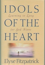 Cover art for Idols of the Heart: Learning to Long for God Alone