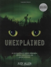 Cover art for Unexplained: An Encyclopedia of Curious Phenomena, Strange Superstitions, and Ancient Mysteries