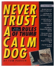 Cover art for Never Trust a Calm Dog: And Other Rules of Thumb