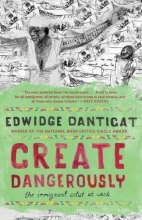Cover art for Create Dangerously: The Immigrant Artist at Work (Vintage Contemporaries)