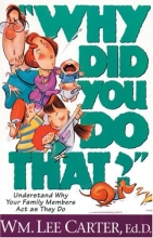 Cover art for Why Did You Do That: Understand Why Your Family Members Act As They Do