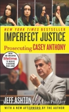 Cover art for Imperfect Justice: Prosecuting Casey Anthony