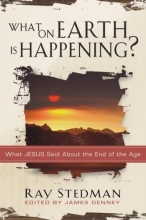 Cover art for What on Earth Is Happening?:  What Jesus Said About the End of the Age