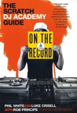 Cover art for On the Record: The Scratch DJ Academy Guide